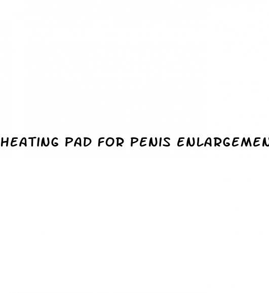 heating pad for penis enlargement exercises