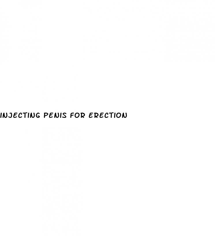injecting penis for erection