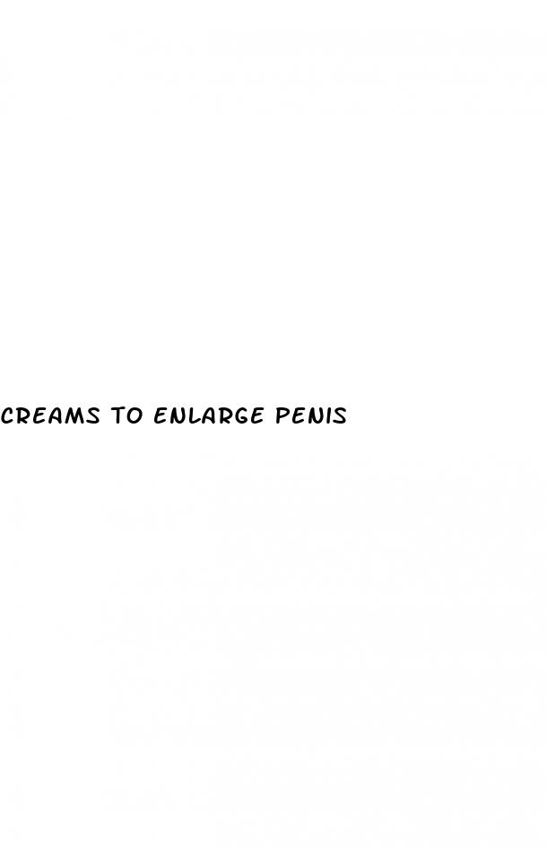 creams to enlarge penis