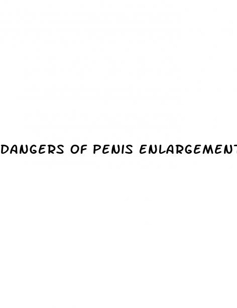 dangers of penis enlargement surgery