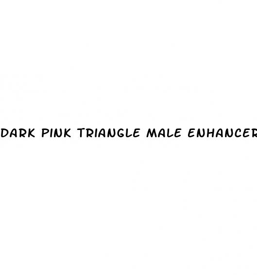 dark pink triangle male enhancer pill