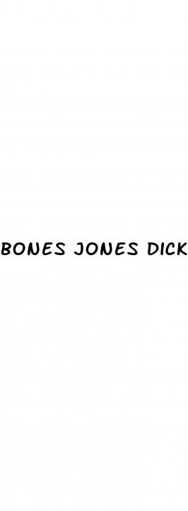 bones jones dick pill excuse funny
