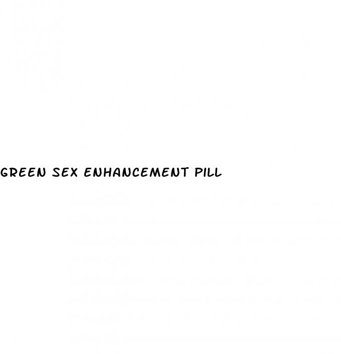 green sex enhancement pill