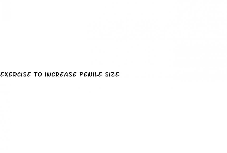 exercise to increase penile size