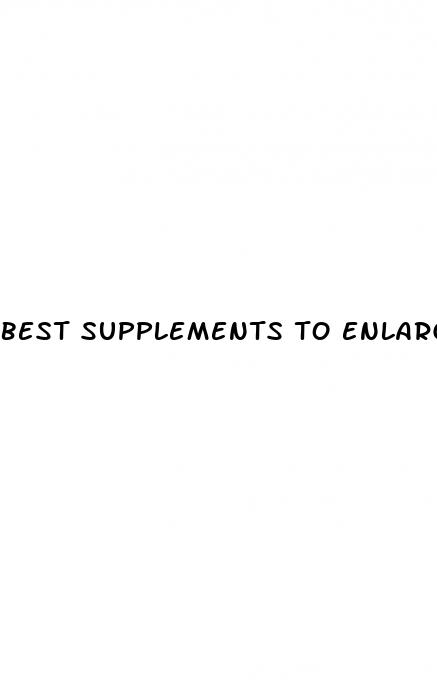 best supplements to enlarge penis