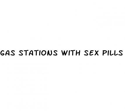 gas stations with sex pills
