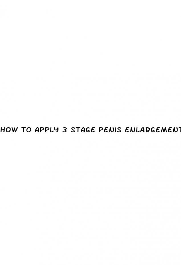 how to apply 3 stage penis enlargement cream