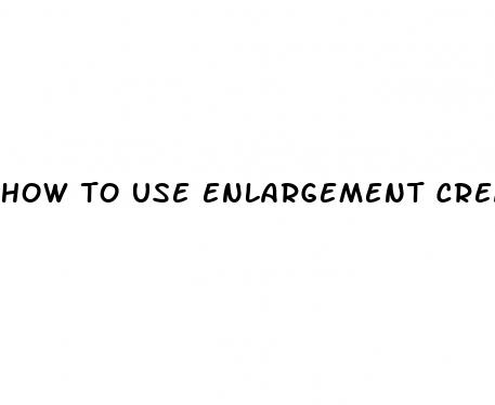 how to use enlargement cream with penis pump