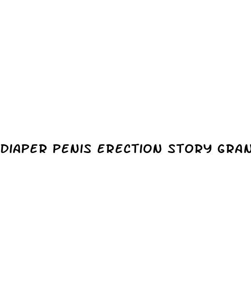 diaper penis erection story grandma