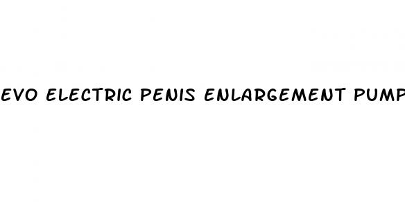evo electric penis enlargement pump