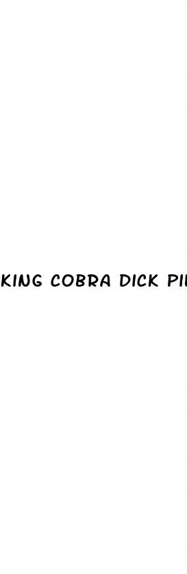 king cobra dick pills