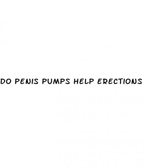 do penis pumps help erections