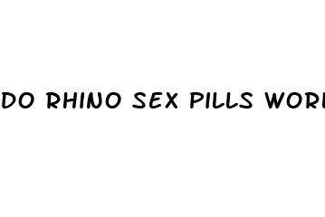 do rhino sex pills worl