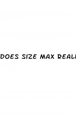 does size max really work