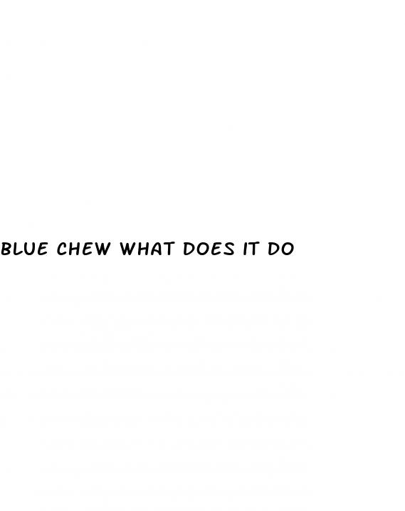 blue chew what does it do