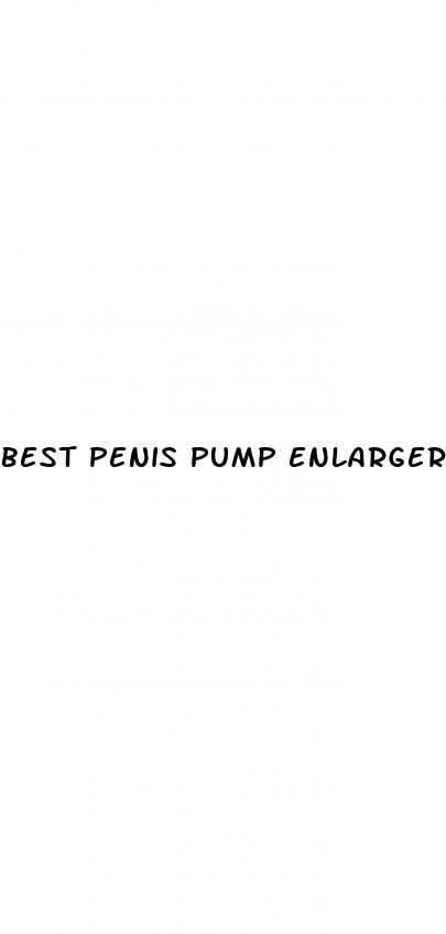best penis pump enlarger