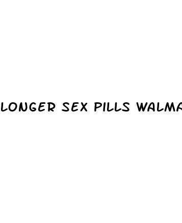 longer sex pills walmart