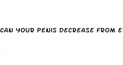can your penis decrease from erection