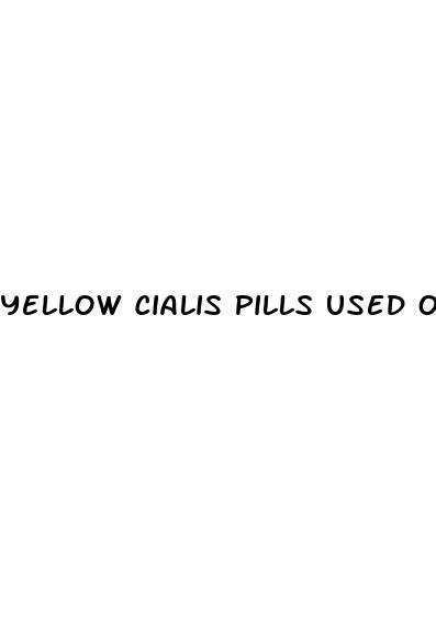 yellow cialis pills used other than sex