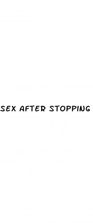 sex after stopping pill