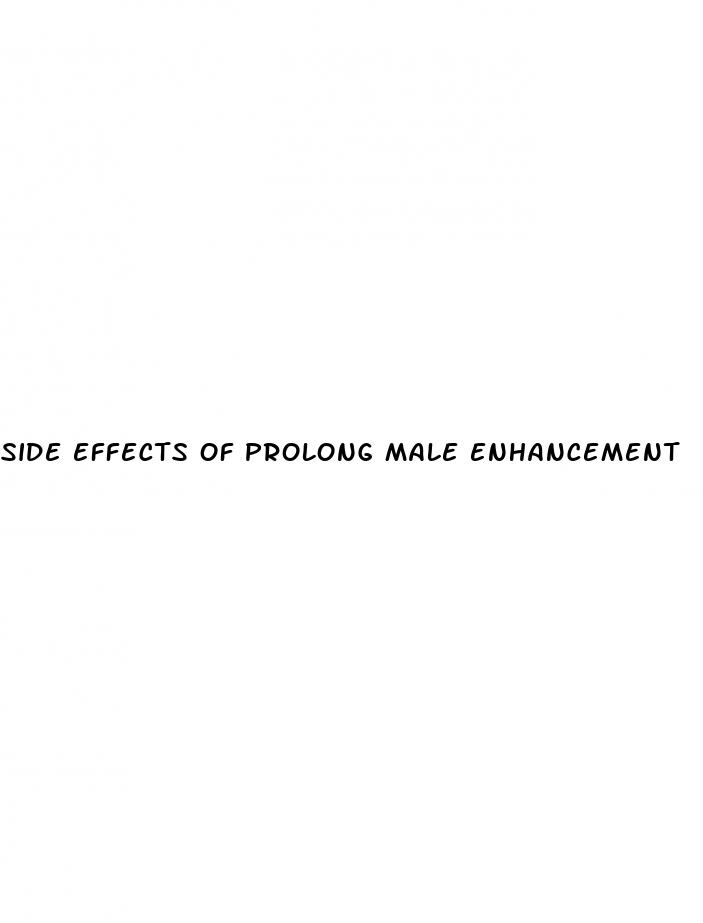 side effects of prolong male enhancement