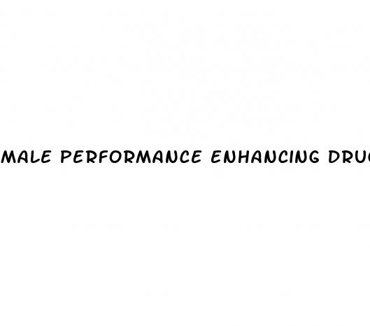 male performance enhancing drugs