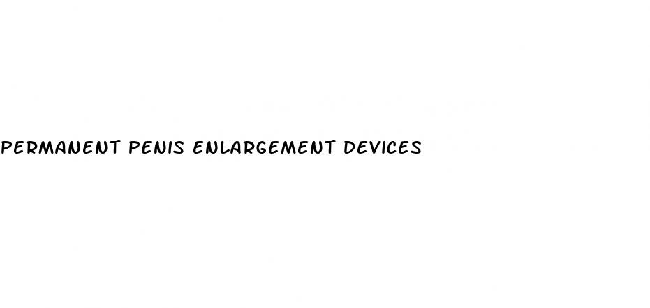 permanent penis enlargement devices