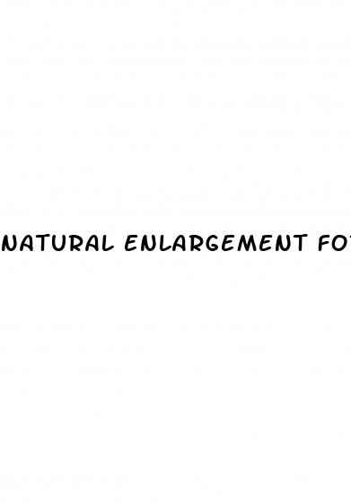 natural enlargement for penis