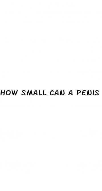 how small can a penis be