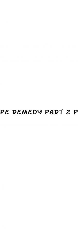pe remedy part 2 penis enlargement remedy stem cell accelerator