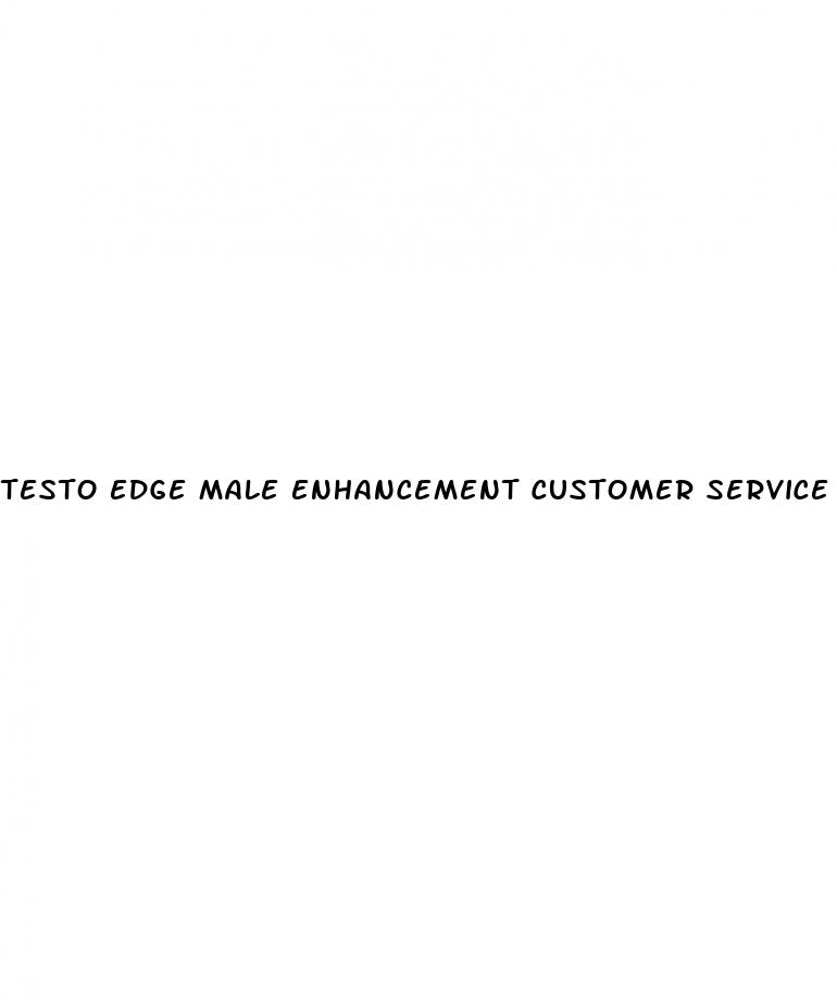 testo edge male enhancement customer service phone number