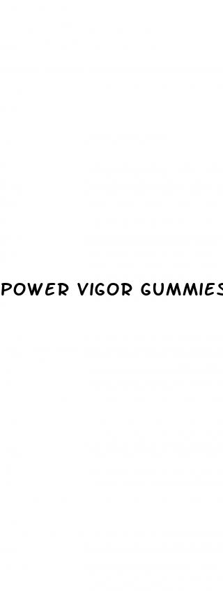 power vigor gummies reviews