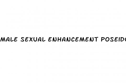 male sexual enhancement poseidon