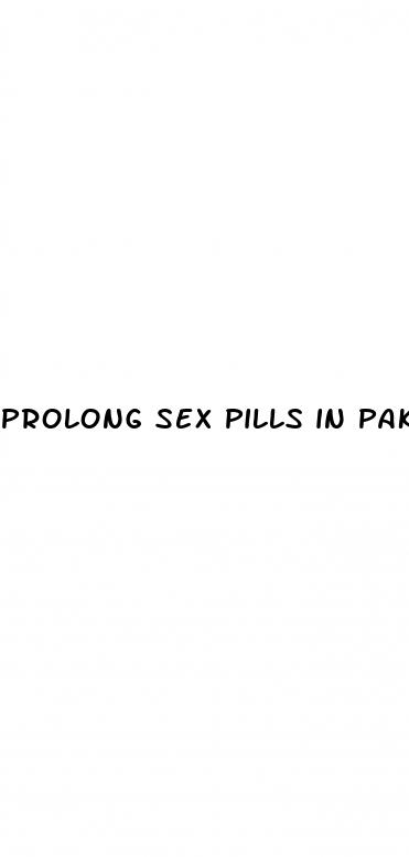 prolong sex pills in pakistan