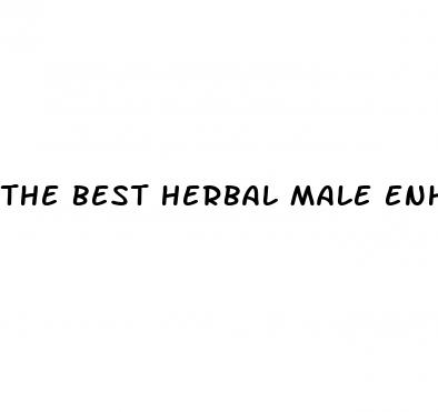 the best herbal male enhancement