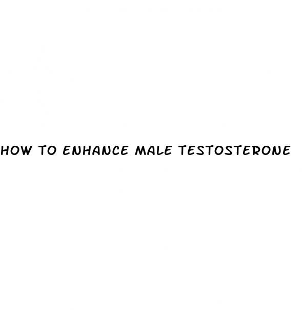 how to enhance male testosterone