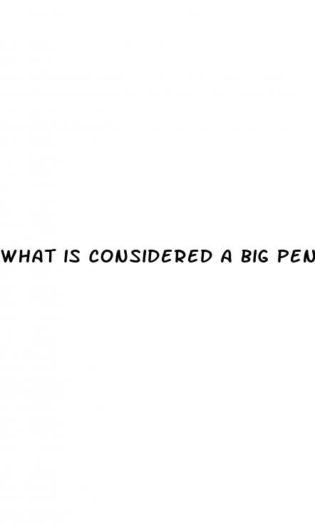 what is considered a big penis erect