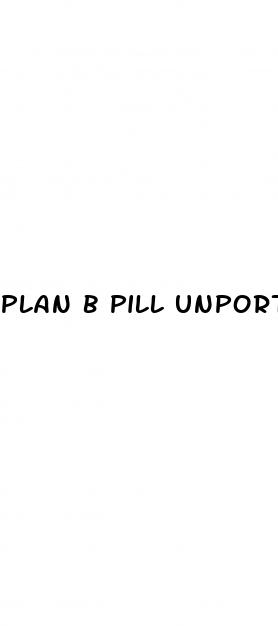 plan b pill unportcted sex after taking it