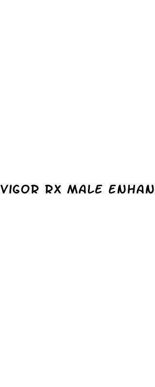 vigor rx male enhancement