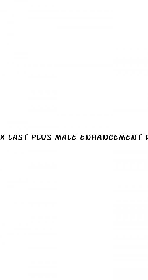 x last plus male enhancement reviews