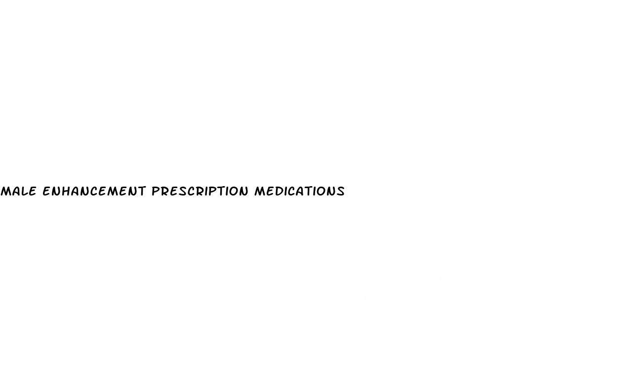 male enhancement prescription medications