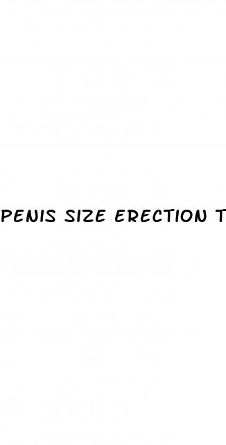 penis size erection time