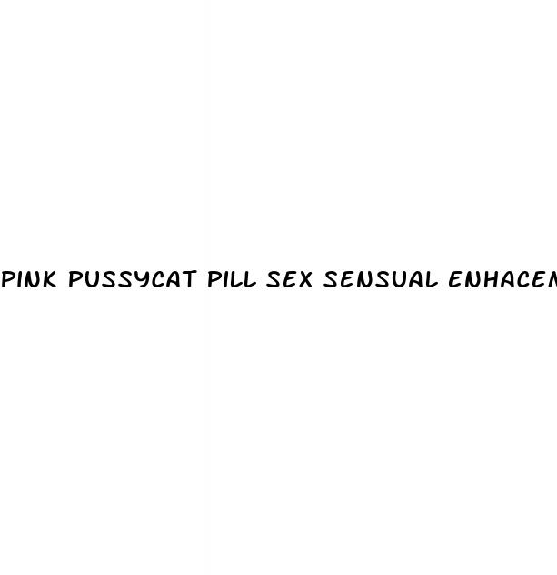 pink pussycat pill sex sensual enhacement arousal for women reviews