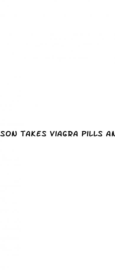 son takes viagra pills and mom helps sex stories