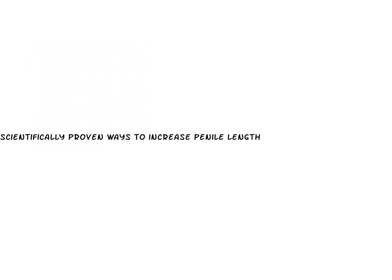 scientifically proven ways to increase penile length