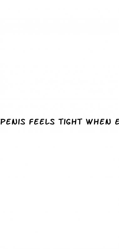 penis feels tight when erect