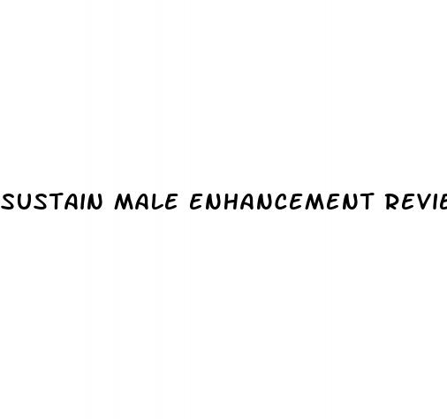 sustain male enhancement reviews