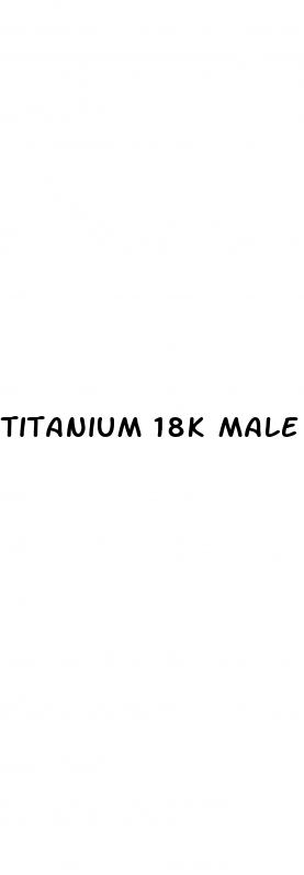 titanium 18k male enhancement