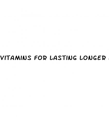 vitamins for lasting longer in bed