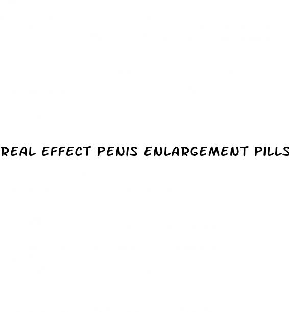 real effect penis enlargement pills videos
